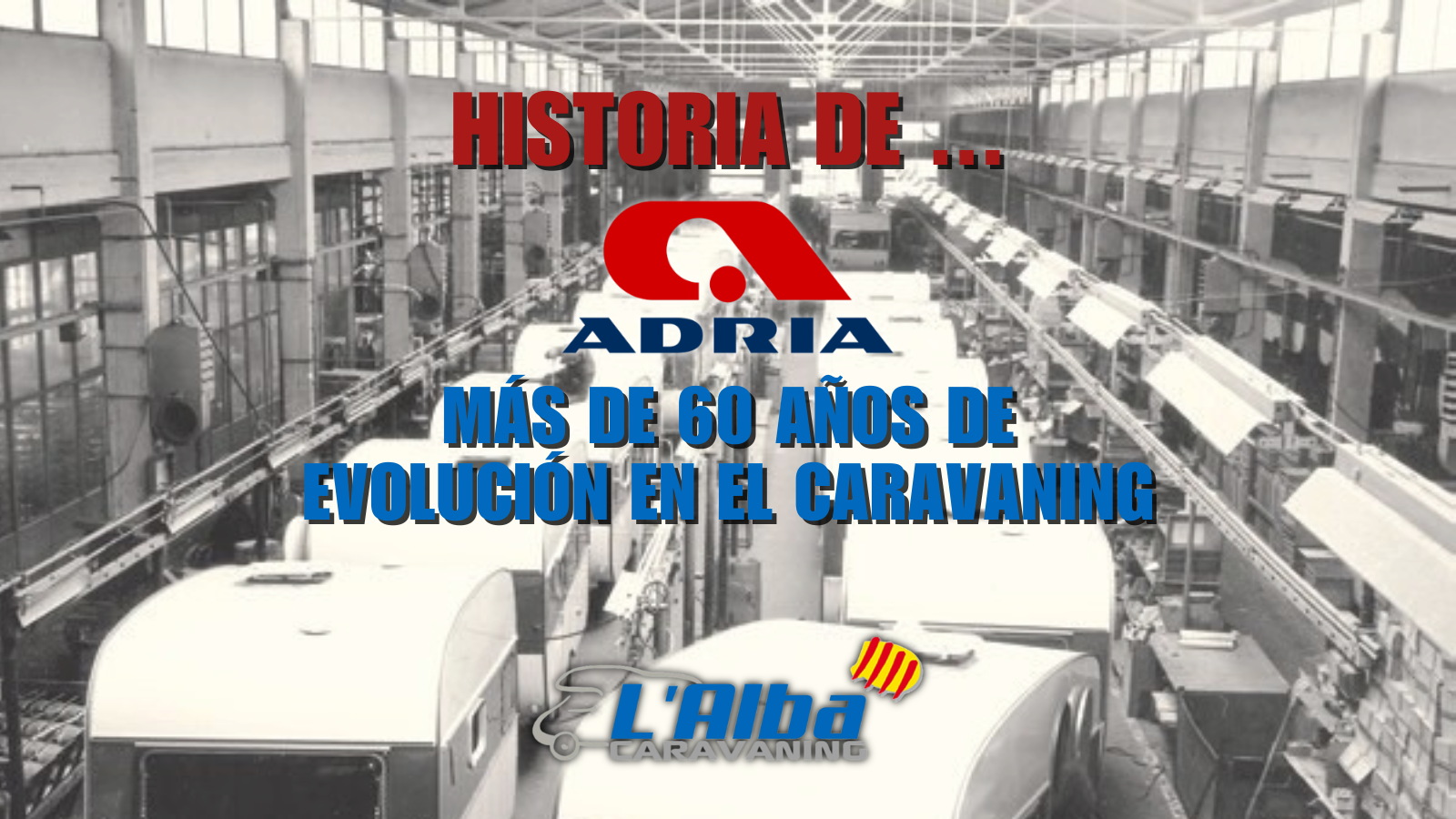 Historia de Adria: más de 60 años de evolución en el caravaning